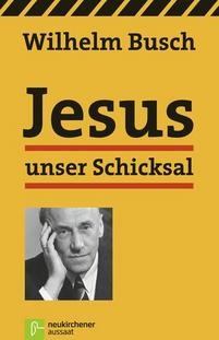 Jesus unser Schicksal - Klassik-Ausgabe