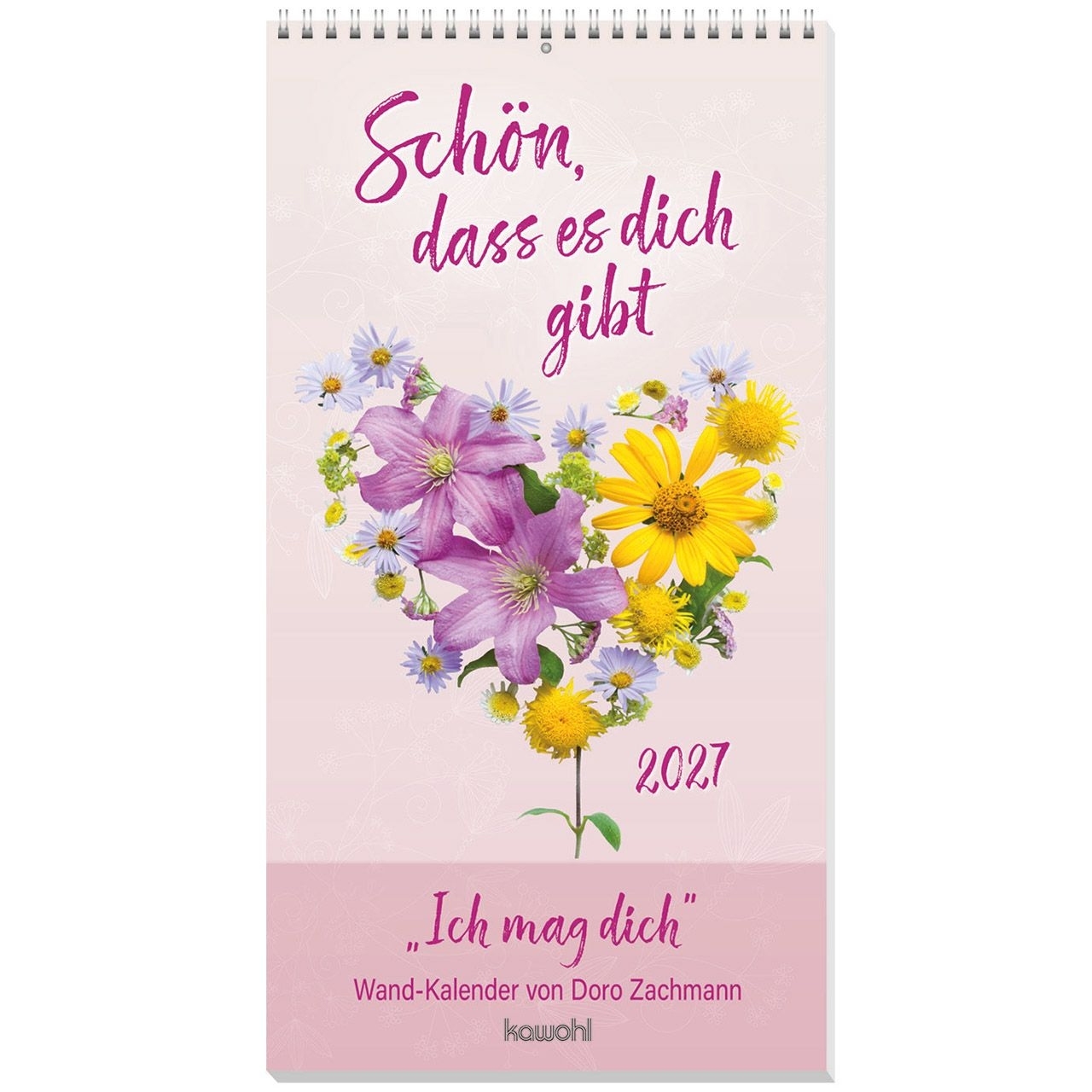 Schön, dass es dich gibt 2027 - Wandkalender