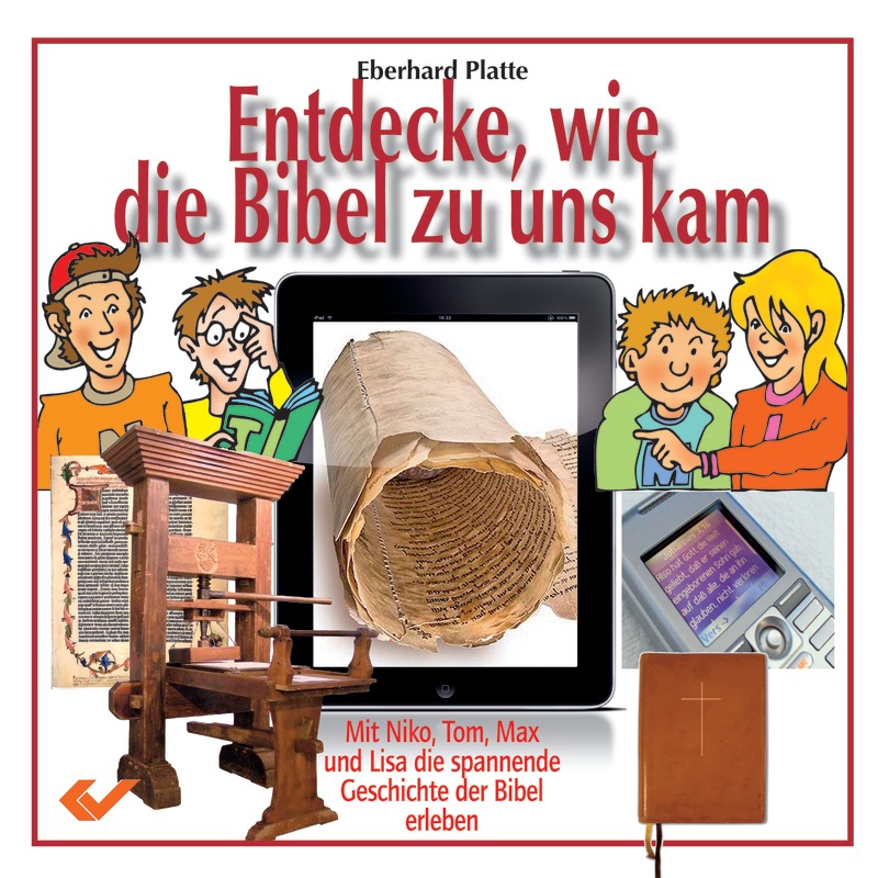 Entdecke, wie die Bibel zu uns kam