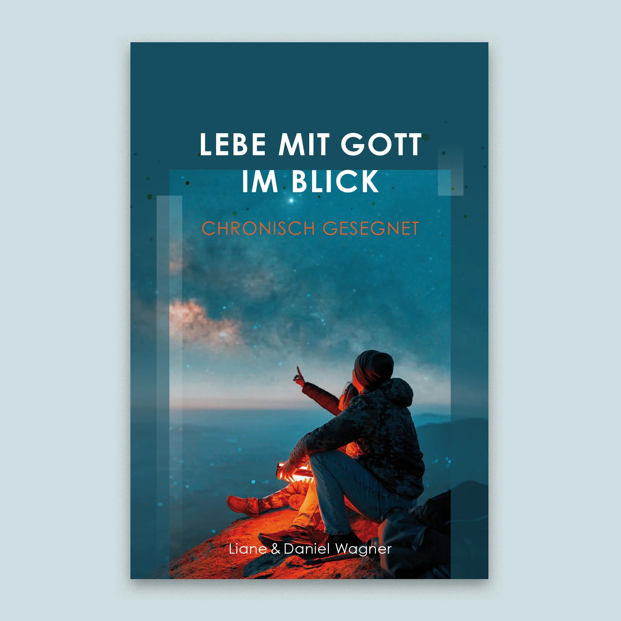 Lebe mit Gott im Blick