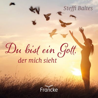 Du bist ein Gott, der mich sieht - Jahreslosung 2023