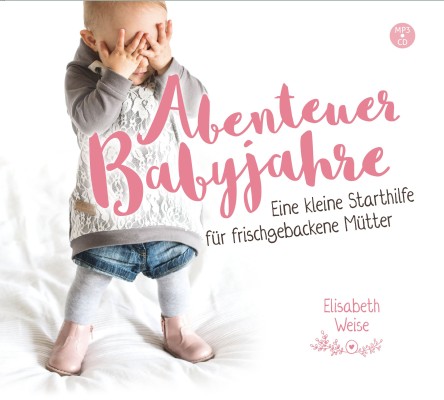 Abenteuer Babyjahre - Hörbuch