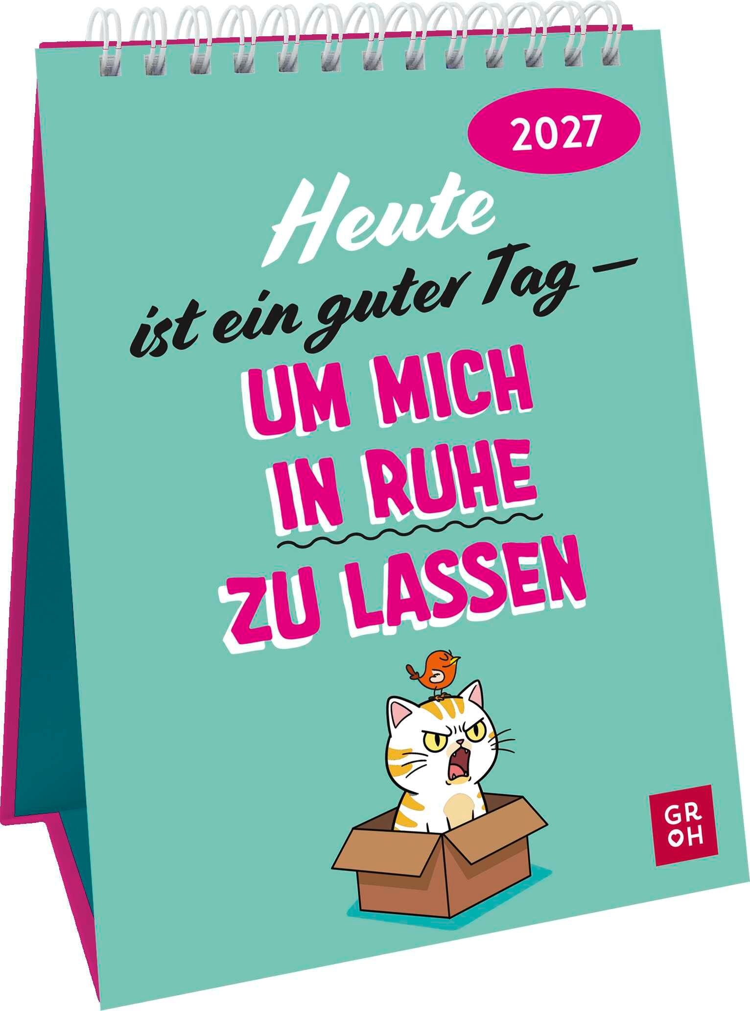 Heute ist ein guter Tag – um mich in Ruhe zu lassen 2027 - Wochenkalender