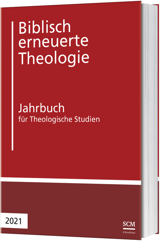 Biblisch erneuerte Theologie 2021