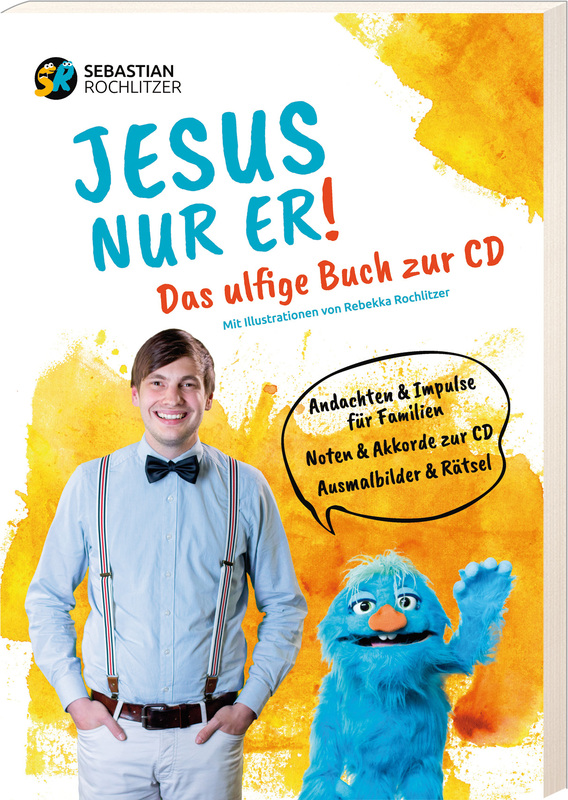 Jesus nur Er! - Das ulfige Buch zur CD