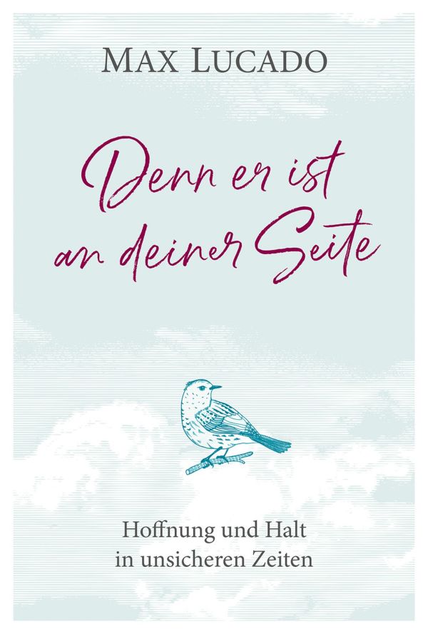 Denn er ist an deiner Seite