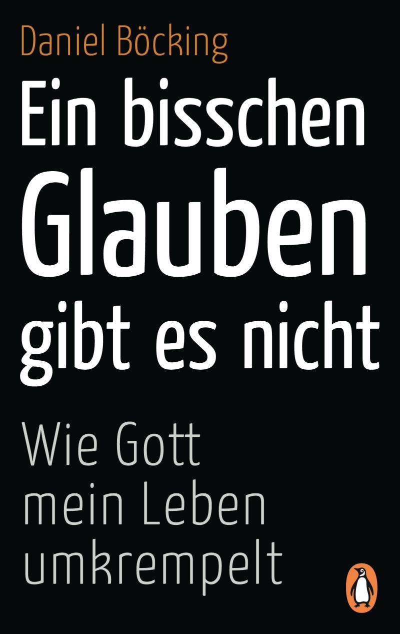 Ein bisschen Glauben gibt es nicht - Taschenbuchausgabe