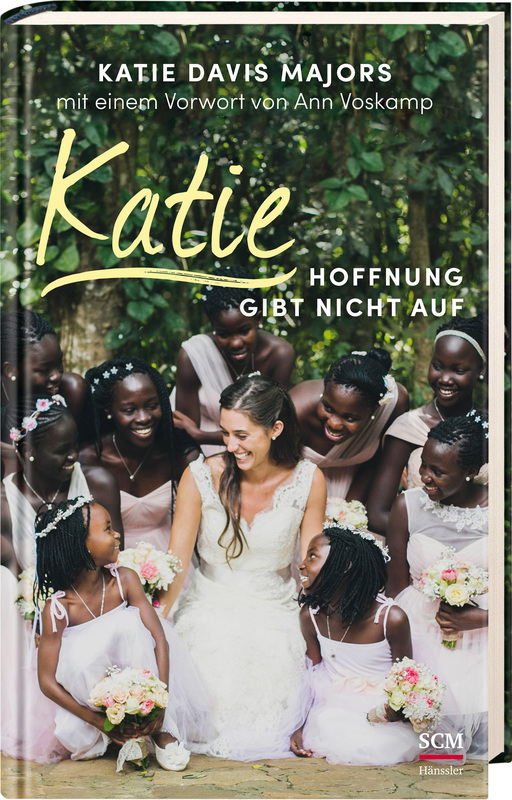 Katie – Hoffnung gibt nicht auf