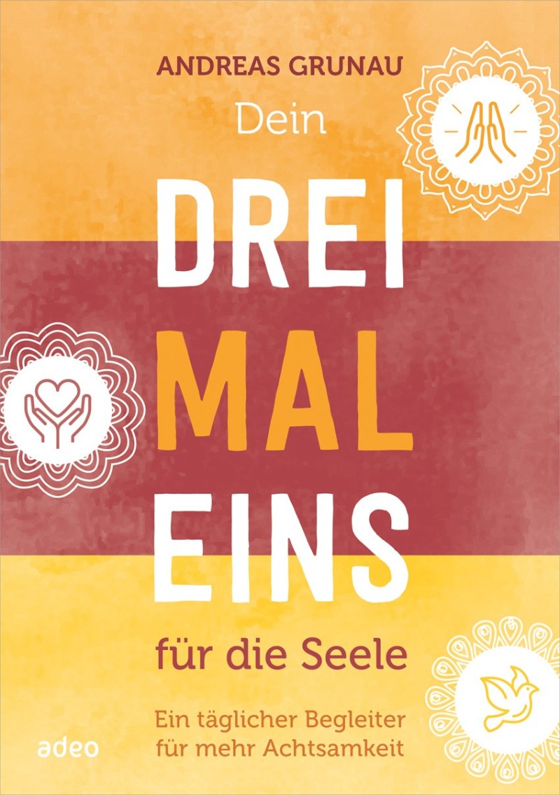 Dein Dreimaleins für die Seele