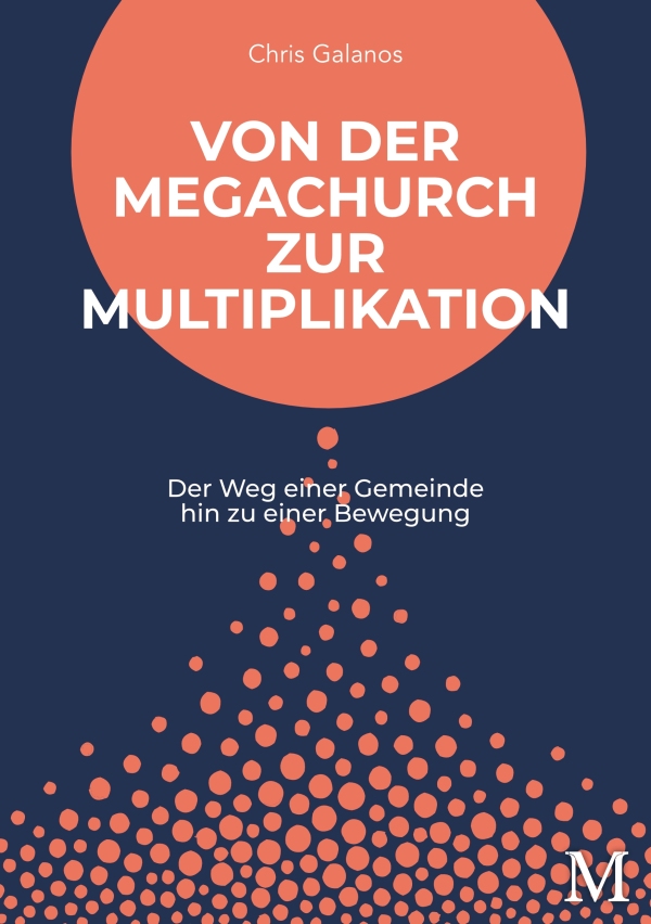 Von der Megachurch zur Multiplikation