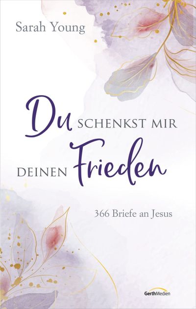 Du schenkst mir deinen Frieden
