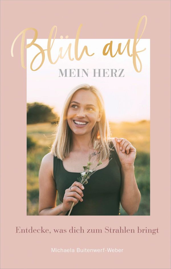 Blüh auf, mein Herz