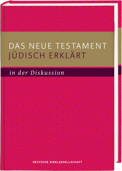 Das neue Testament jüdisch erklärt - in der Diskussion
