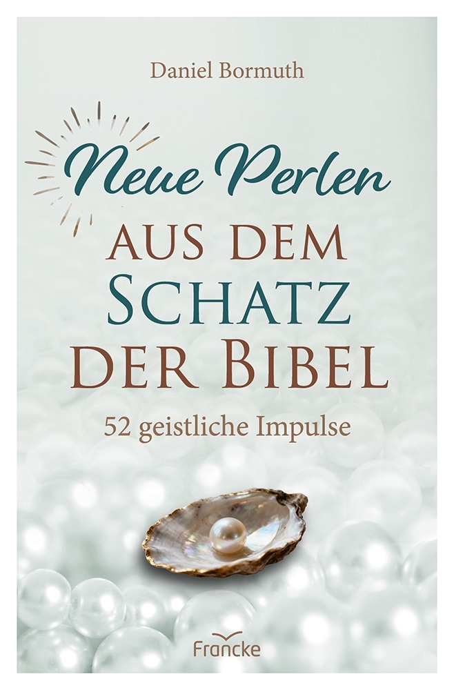 Neue Perlen aus dem Schatz der Bibel