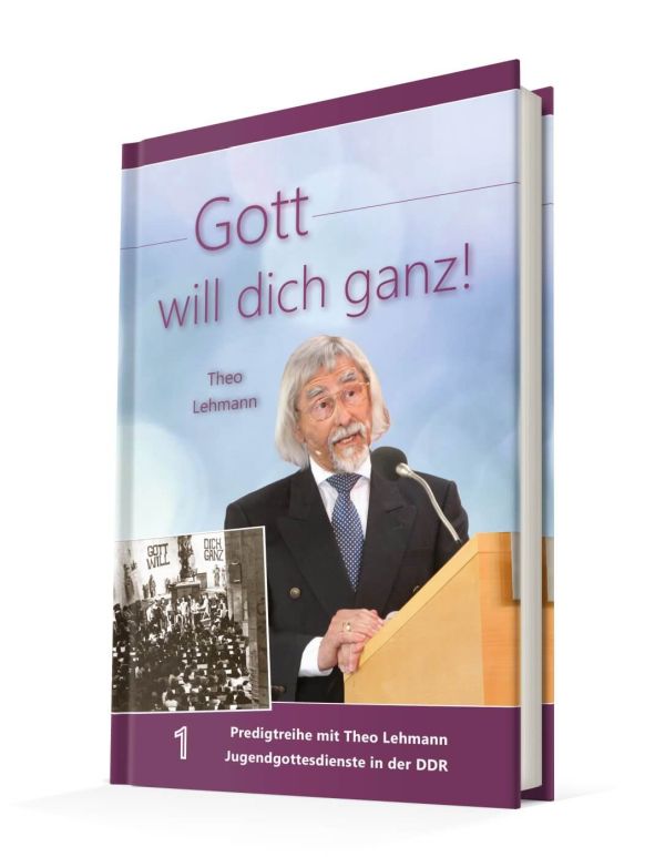 Gott will dich ganz! Bd.1