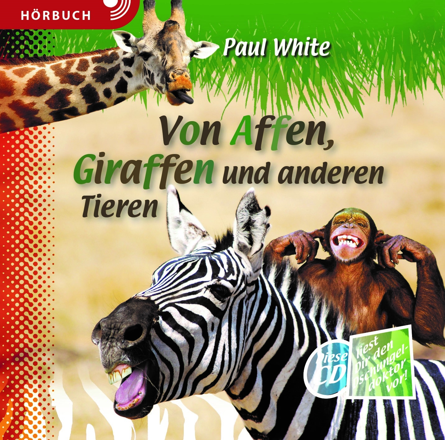 Von Affen,Giraffen und anderen Tieren - Hörbuch