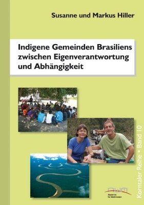 Indigene Gemeinden Brasiliens zwischen Eigenverantwortung und Abhängigkeit