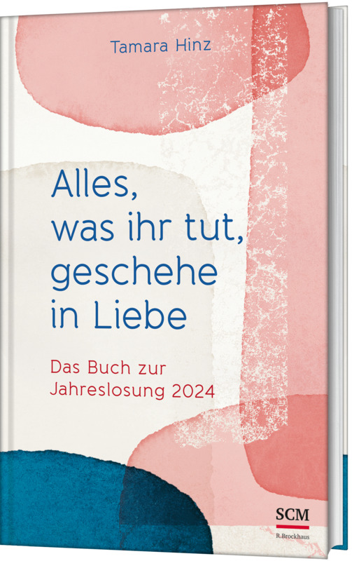 Alles, was ihr tut, geschehe in Liebe