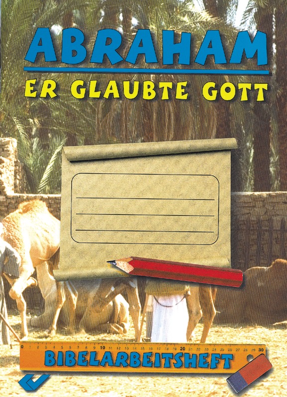 Abraham - er glaubte Gott