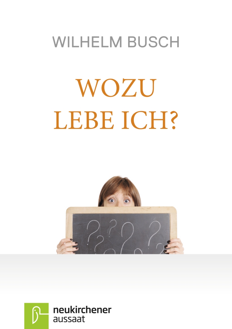 Wozu lebe ich?