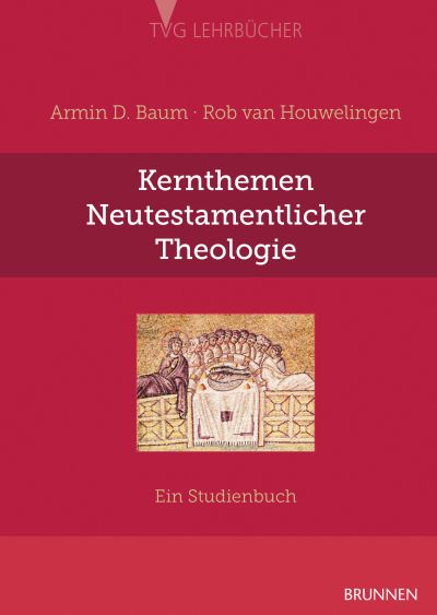 Kernthemen Neutestamentlicher Theologie