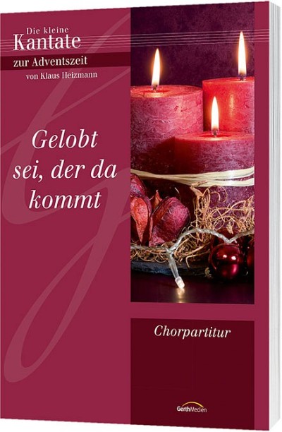 Gelobt sei der da kommt - Chorausgabe