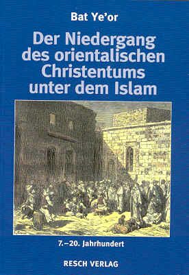 Der Niedergang des orientalischen Christentums unter dem Islam