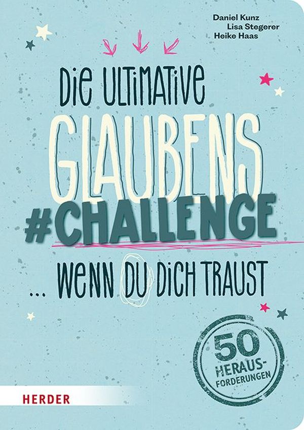 Die ultimative Glaubens-Challenge... wenn du dich traust
