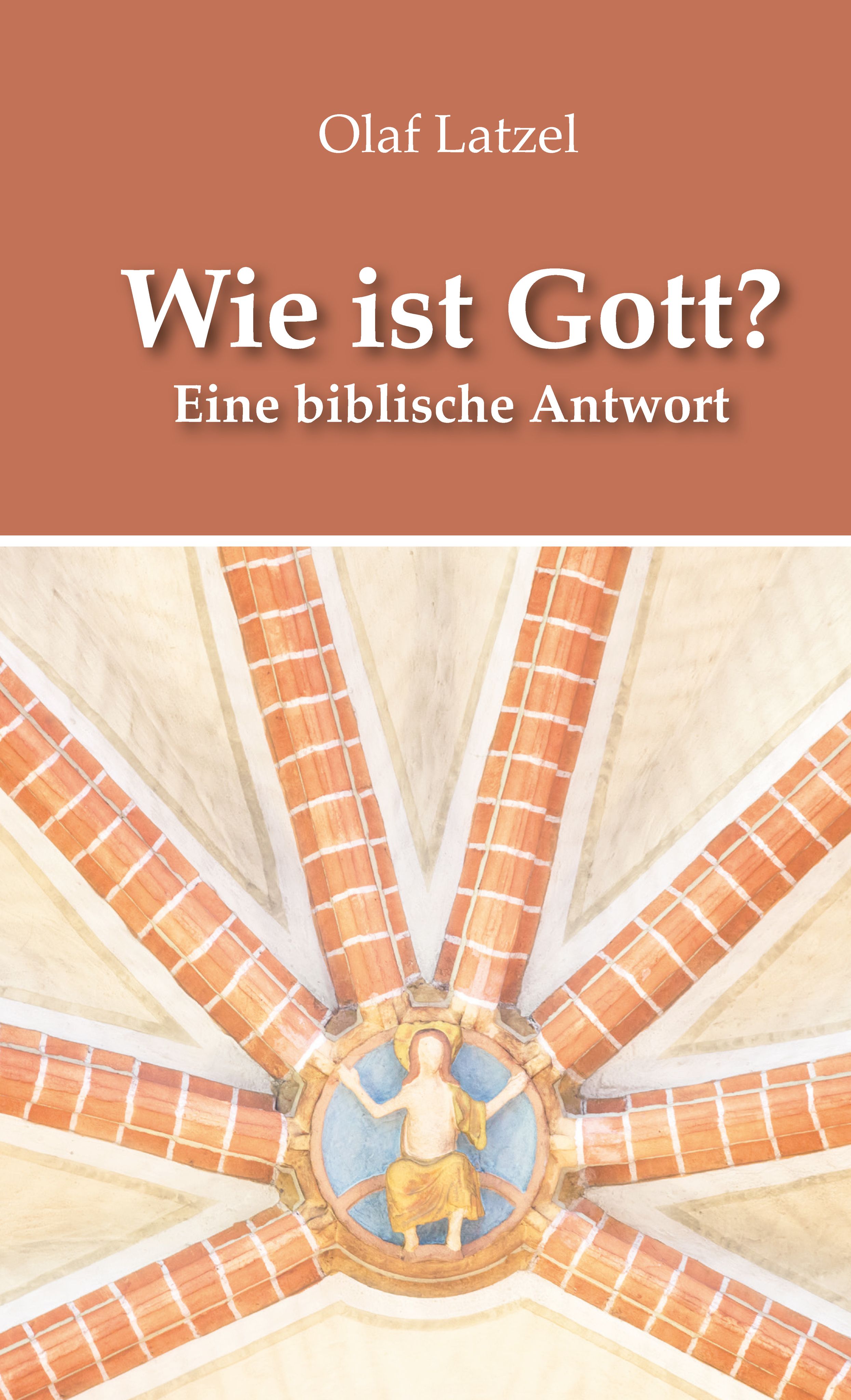 Wie ist Gott?