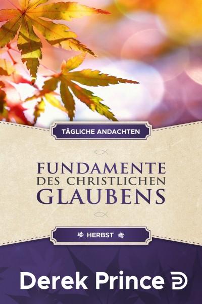 Fundamente des christlichen Glaubens - Herbst
