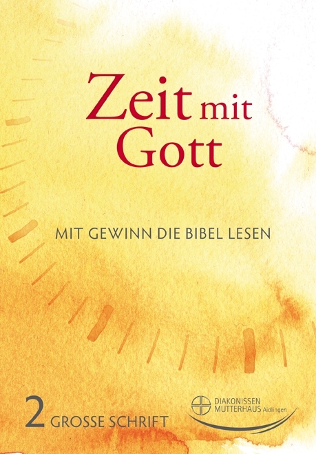 Zeit mit Gott 2. Quartal 2025 - Großdruck