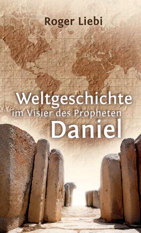 Weltgeschichte im Visier des Propheten Daniel