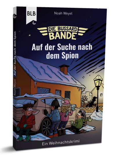 Die Bussard-Bande: Auf der Suche nach dem Spion