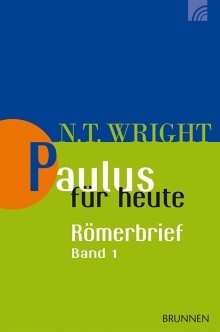 Paulus für heute: Der Römerbrief 1