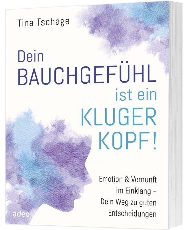 Bauchgefühl mit Köpfchen!