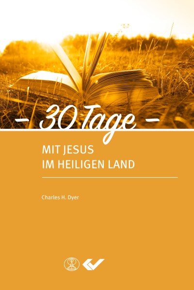 30 Tage mit Jesus im heiligen Land