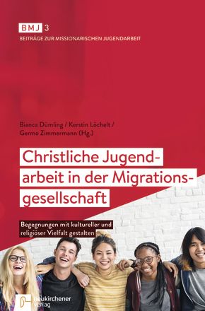 Christliche Jugendarbeit in der Migrationsgesellschaft