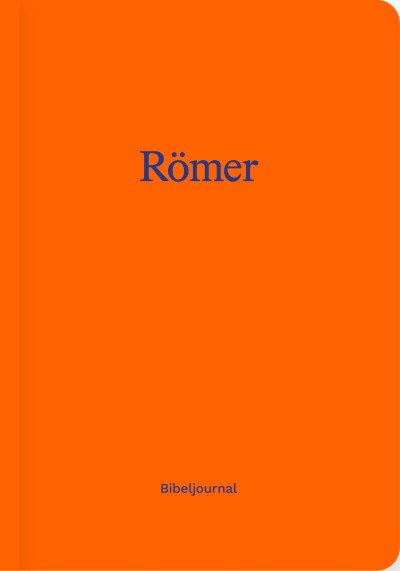 Römer - Bibeljournal