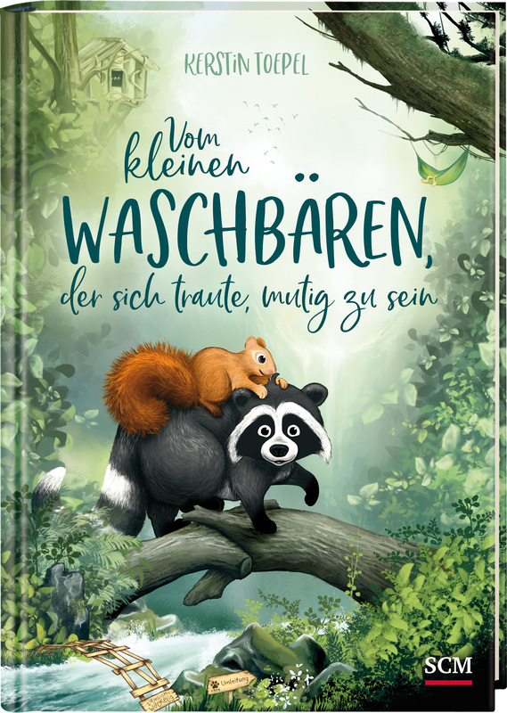 Vom kleinen Waschbären, der sich traute, mutig zu sein
