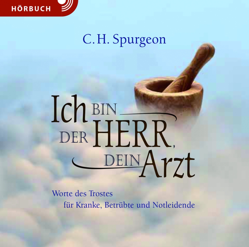 Ich bin der Herr, dein Arzt - Hörbuch