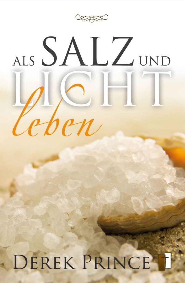 Als Salz und Licht leben