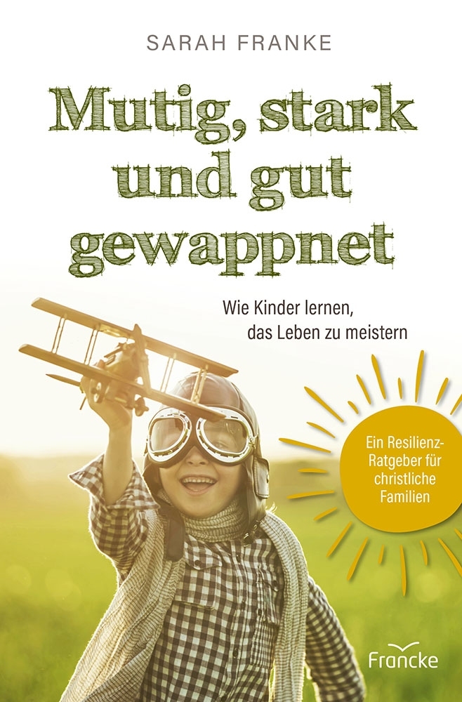 Mutig, stark und gut gewappnet